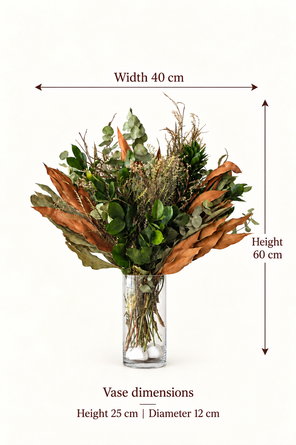 English size guide. Width 40 cm. Height. 60 cm. Vase dimensions. Height 25 cm | Diameter 12 cm