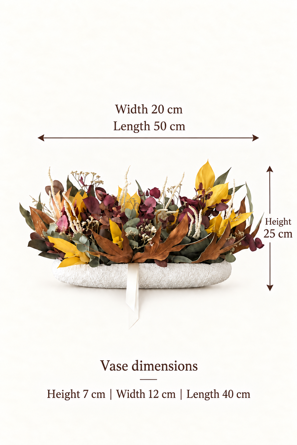 English size guide. Width 20 cm. Length 50 cm. Height. 25 cm. Vase dimensions. Height 7 cm | Width 12 cm | Length 40 cm